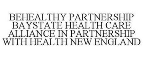 BEHEALTHY PARTNERSHIP BAYSTATE HEALTH CARE ALLIANCE IN PARTNERSHIP WITH HEALTH NEW ENGLAND