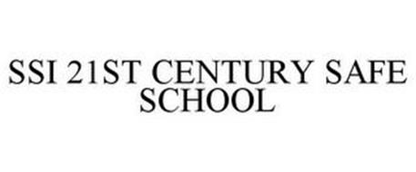 SSI 21ST CENTURY SAFE SCHOOL