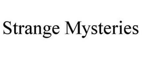 STRANGE MYSTERIES