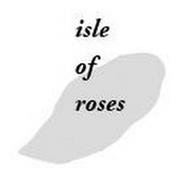 ISLE OF ROSES