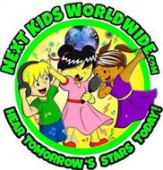 NEXT KIDS WORLDWIDE.COM HEAR TOMORROW'SSTARS TODAY!