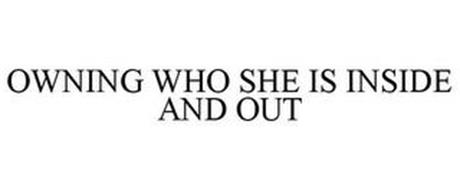 OWNING WHO SHE IS INSIDE AND OUT