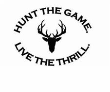 HUNT THE GAME. LIVE THE THRILL