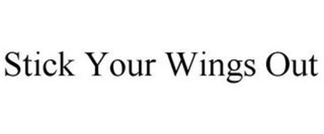 STICK YOUR WINGS OUT