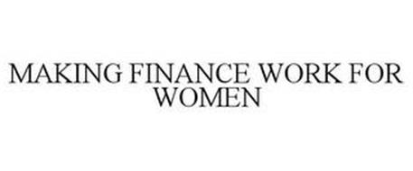 MAKING FINANCE WORK FOR WOMEN
