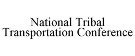 NATIONAL TRIBAL TRANSPORTATION CONFERENCE