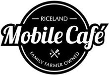 RICELAND MOBILE CAFÉ FAMILY FARMER OWNED
