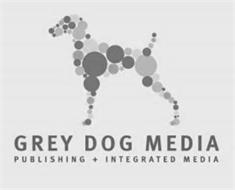 GREY DOG MEDIA