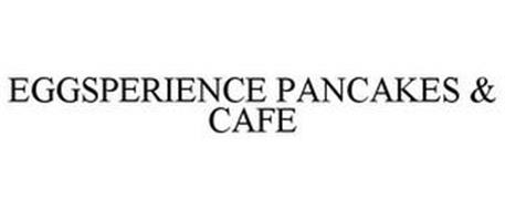 EGGSPERIENCE PANCAKES & CAFE