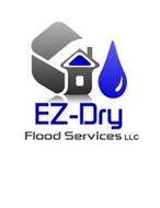 EZ-DRY FLOOD SERVICES LLC