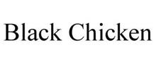 BLACK CHICKEN