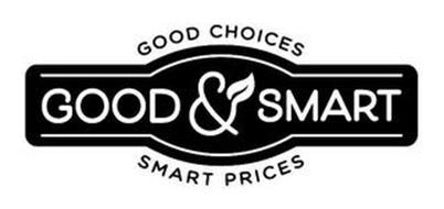 GOOD CHOICES GOOD & SMART SMART PRICES