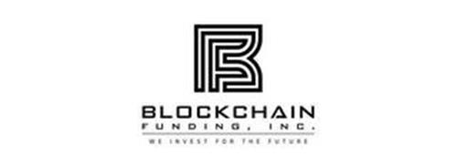 B BLOCKCHAIN FUNDING, INC. WE INVEST FOR THE FUTURE