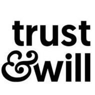 TRUST & WILL