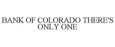 BANK OF COLORADO THERE'S ONLY ONE