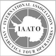 · INTERNATIONAL ASSOCIATION · OF ANTARCTICA TOUR OPERATORS IAATO