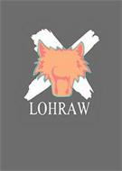 LOHRAW X