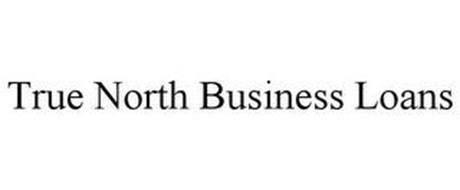 TRUE NORTH BUSINESS LOANS