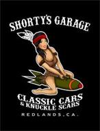 SHORTY'S GARAGE CLASSIC CARS & KNUCKLE SCARS REDLANDS, CA.