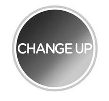 CHANGE UP