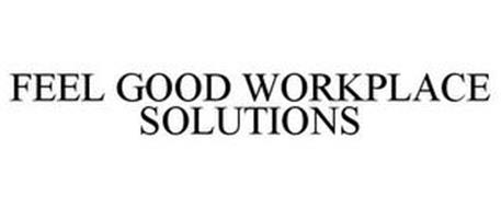 FEEL GOOD WORKPLACE SOLUTIONS
