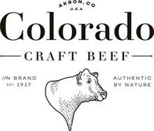 AKRON, CO U.S.A. COLORADO CRAFT BEEF //N BRAND EST. 1917 AUTHENTIC BY NATURE