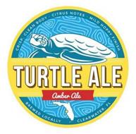 TURTLE ALE AMBER ALE CRISP, CLEAN BODY · CITRUS NOTES · MILD HOPPY FINISH BREWED LOCALLY CLEARWATER, FL
