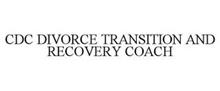 CDC DIVORCE TRANSITION AND RECOVERY COACH