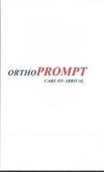 ORTHOPROMPT CARE ON ARRIVAL