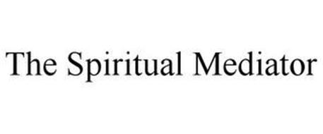 THE SPIRITUAL MEDIATOR