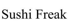 SUSHI FREAK