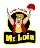MR. LOIN LATIN CUISINE