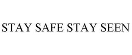 STAY SAFE STAY SEEN