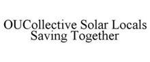 OUCOLLECTIVE SOLAR LOCALS SAVING TOGETHER