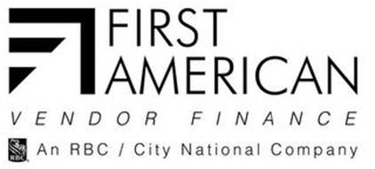 FIRST AMERICAN VENDOR FINANCE RBC AN RBC / CITY NATIONAL COMPANY
