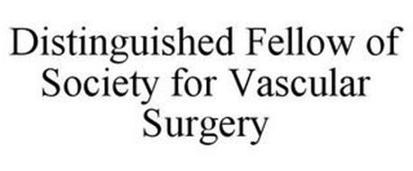 DISTINGUISHED FELLOW OF SOCIETY FOR VASCULAR SURGERY
