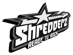 SHREDDERZ READY TO ROCK