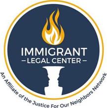 IMMIGRANT - LEGAL CENTER - AN AFFILIATEOF THE JUSTICE FOR OUR NEIGHBORS NETWORK