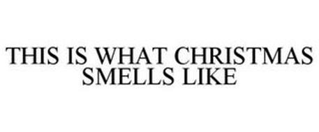 WHAT CHRISTMAS SMELLS LIKE