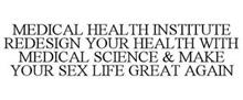 REDESIGN YOUR HEALTH WITH MEDICAL SCIENCE & MAKE YOUR SEX LIFE GREAT AGAIN