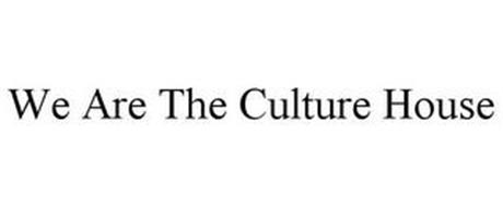 WE ARE THE CULTURE HOUSE