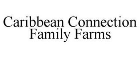 CARIBBEAN CONNECTION FAMILY FARMS
