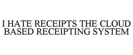 I HATE RECEIPTS THE CLOUD BASED RECEIPTING SYSTEM
