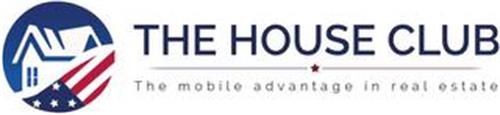 THE HOUSE CLUB THE MOBILE ADVANTAGE IN REAL ESTATE