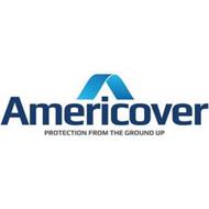 AMERICOVER PROTECTION FROM THE GROUND UP