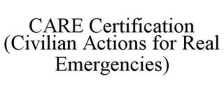 CARE CERTIFICATION (CIVILIAN ACTIONS FOR REAL EMERGENCIES)
