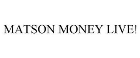 MATSON MONEY LIVE!