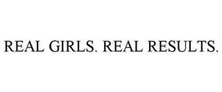 REAL GIRLS. REAL RESULTS.