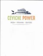 CEVICHE POWER FRESH · PERUVIAN · SEAFOOD