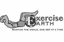 EXERCISE EARTH SHAPING THE WORLD, ONE REP AT A TIME